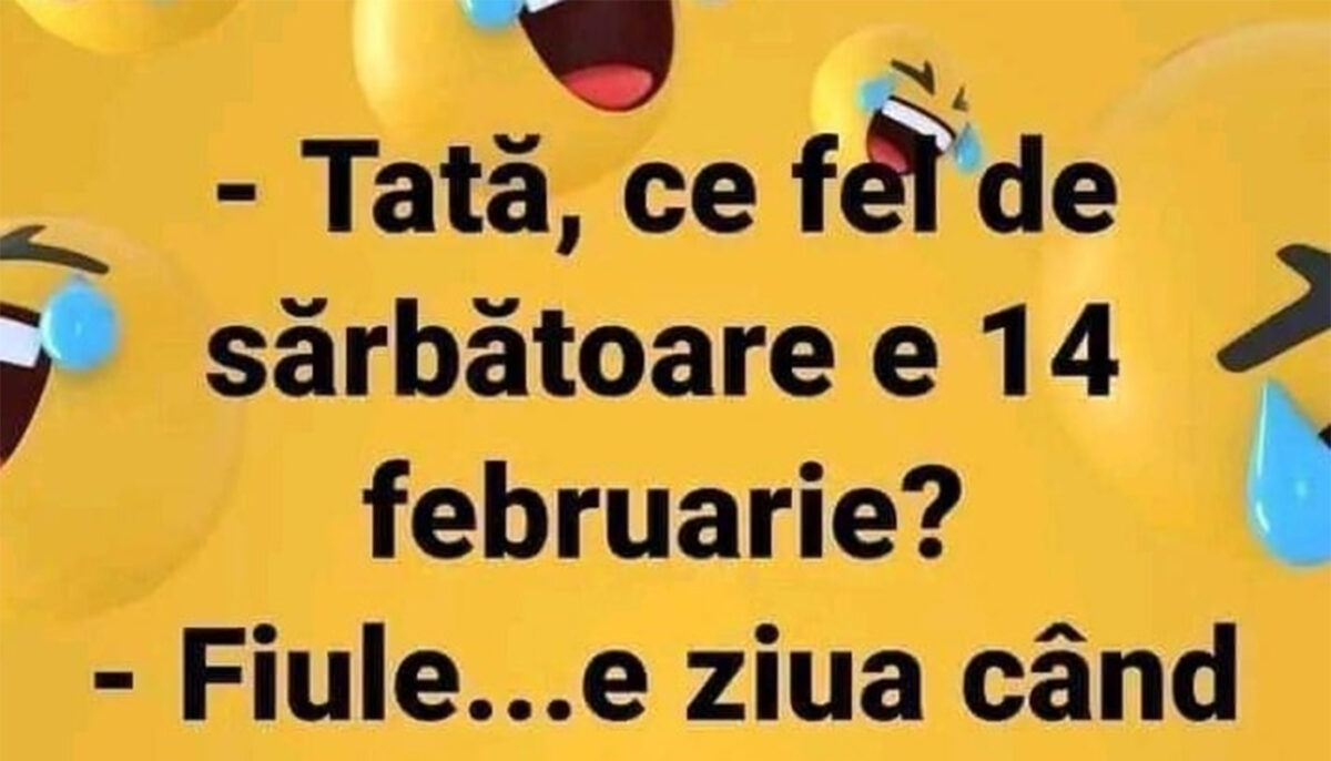 BANCUL ZILEI | „Tată, ce fel de sărbătoare este pe 14 februarie?”