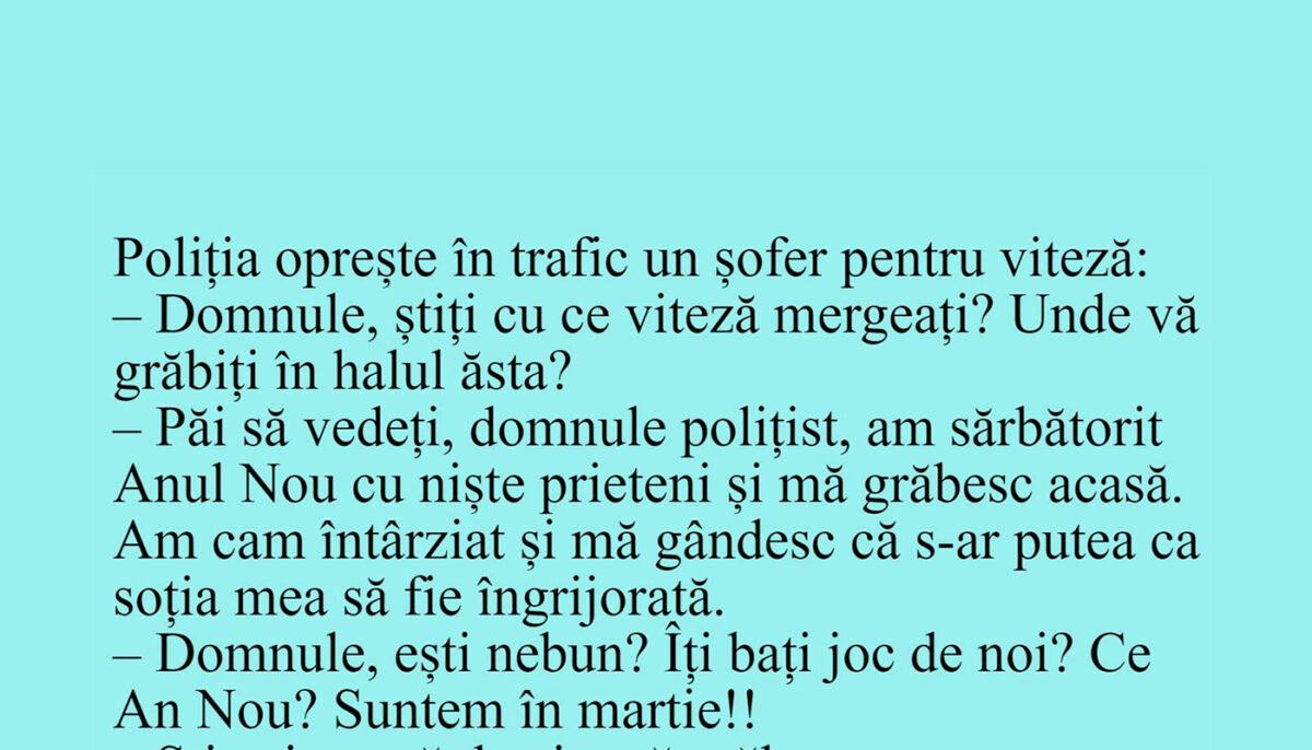 BANCUL ZILEI | Poliția oprește în trafic un șofer pentru viteză