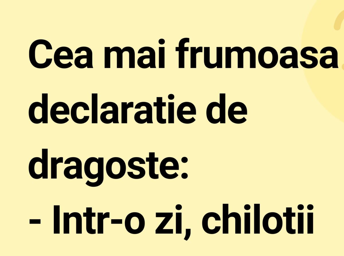 BANC | Cea mai frumoasă declarație de dragoste din toate timpurile