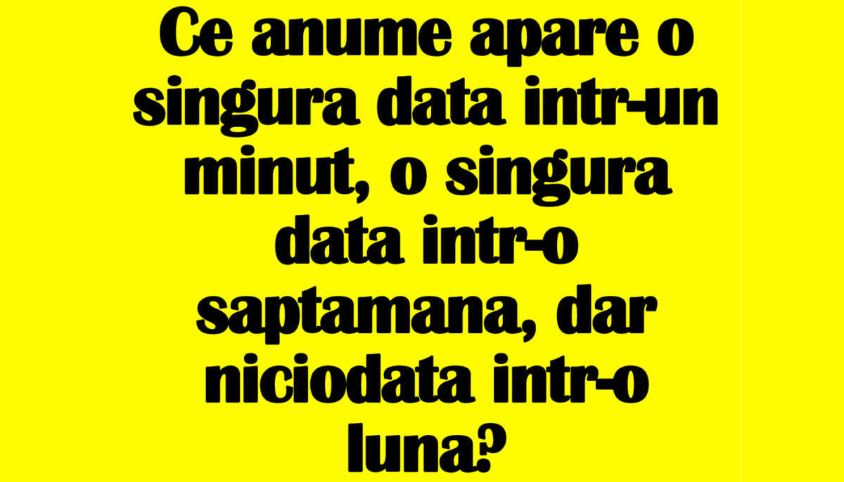 Test IQ | Ce anume apare o singură dată într-un minut, o dată într-o săptămână, dar niciodată într-o lună?