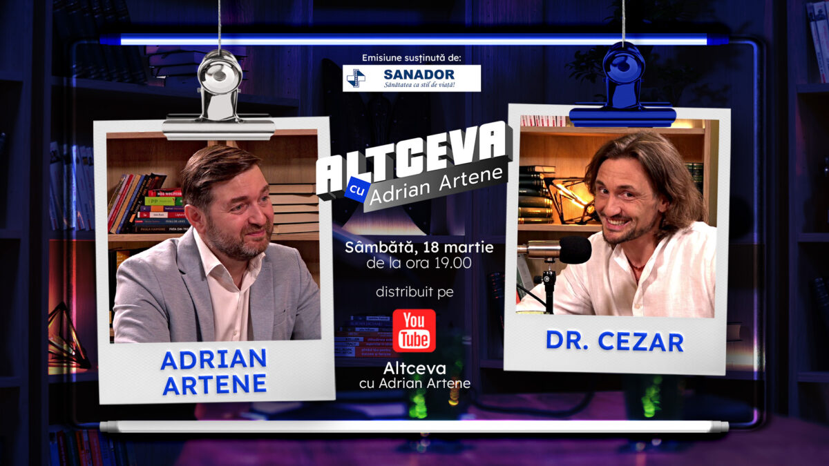 Dr. Cezar, invitat la podcastul ALTCEVA cu Adrian Artene