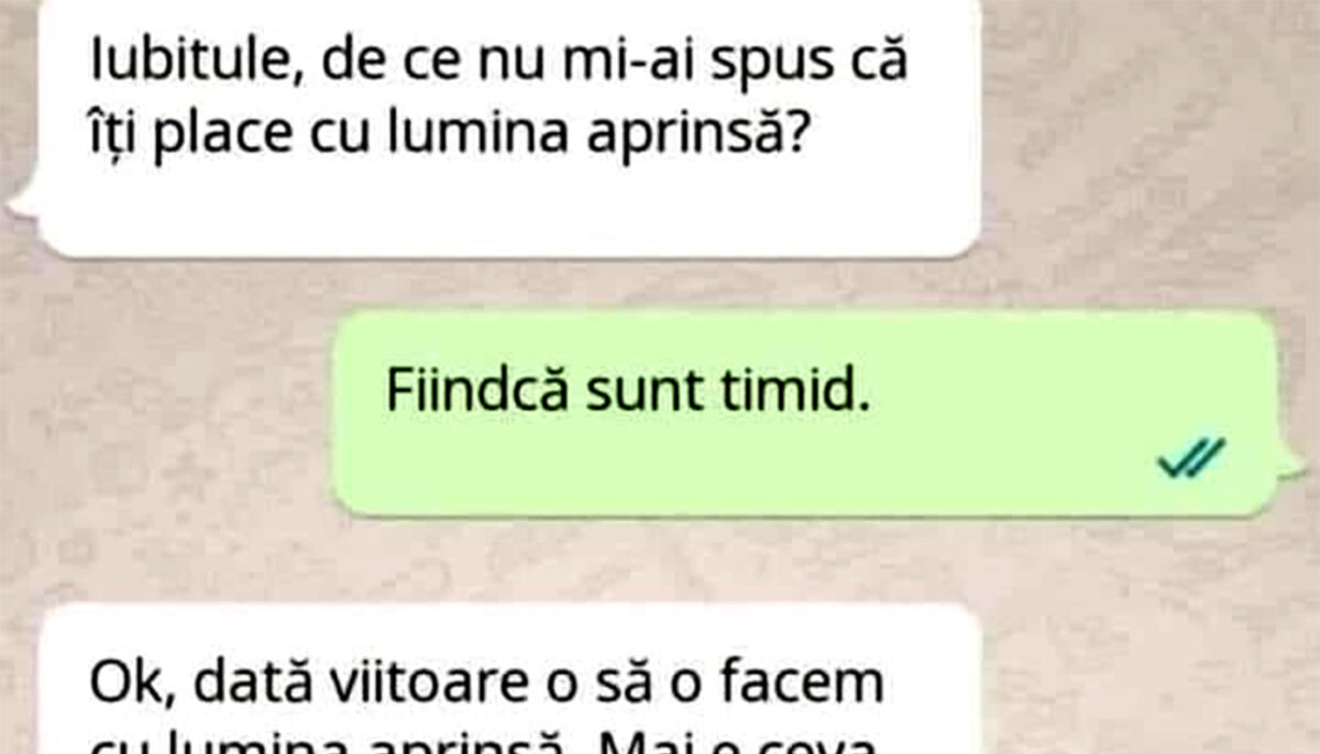 BANCUL ZILEI | „Iubitule, de ce nu mi-ai spus că îți place cu lumina aprinsă?”