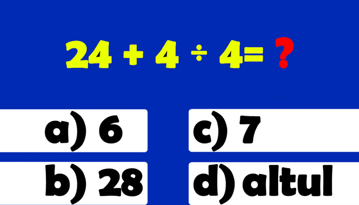 Test IQ foarte simplu | Cât face 24+4:4=?