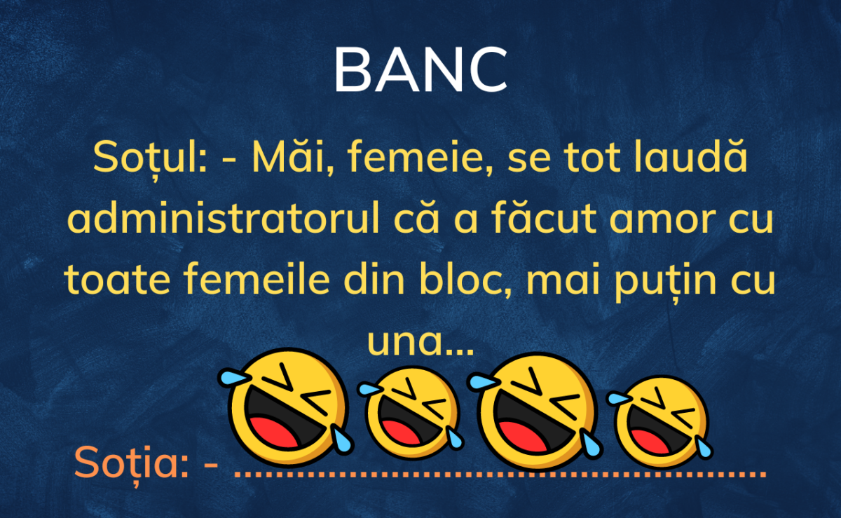 BANC | „Nevastă, se laudă administratorul că a făcut amor cu toate femeile din bloc”