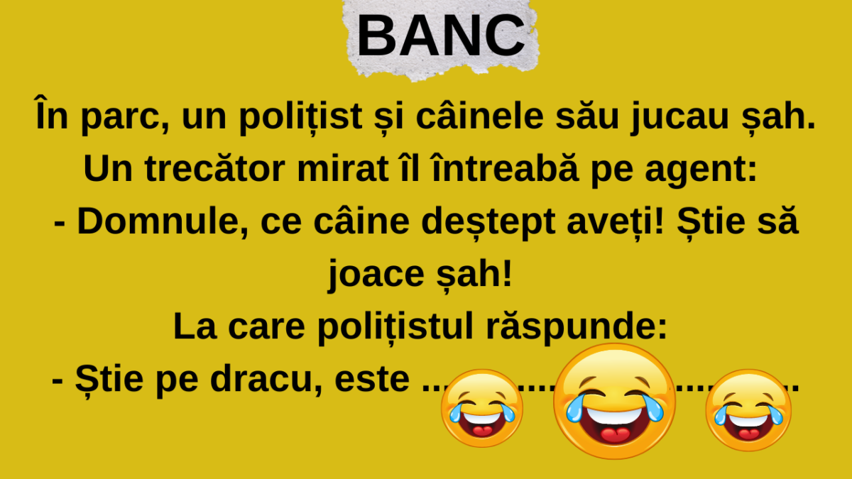 BANCUL ZILEI | Polițistul și câinele șahist