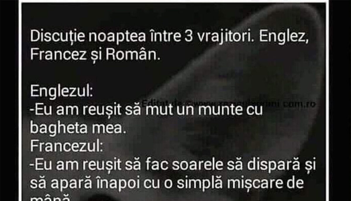 BANC | Discuție noaptea între 3 vrăjitori: un englez, un francez și un român