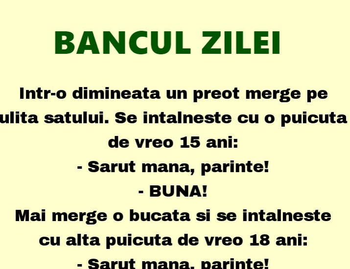 BANCUL ZILEI | Un preot merge pe ulița satului