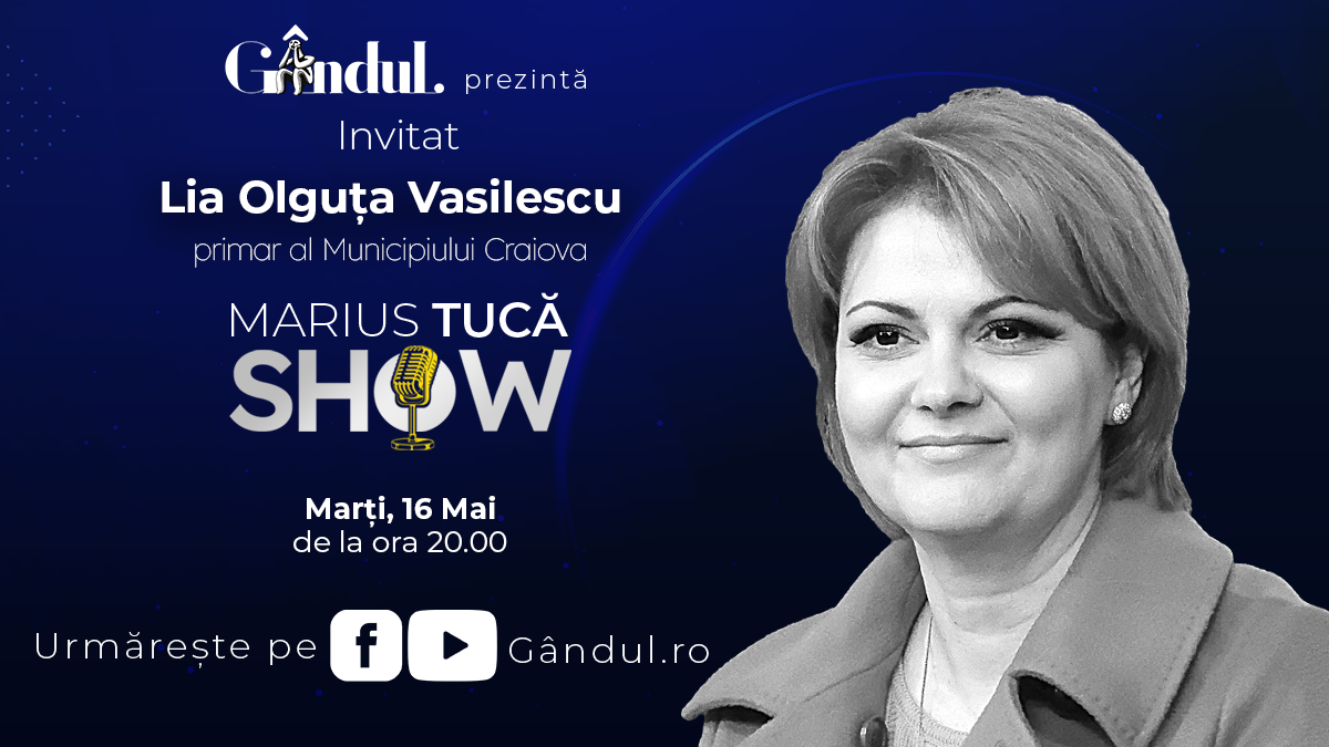 Marius Tucă Show începe marți, 16 mai, de la ora 20.00, live pe gândul.ro. Invitată: Lia Olguța Vasilescu