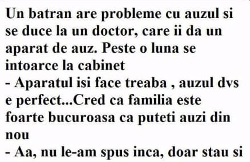 BANCUL DE SÂMBĂTĂ | Medicul către un bătrân surd: „Aparatul merge perfect! Familia se va bucura”