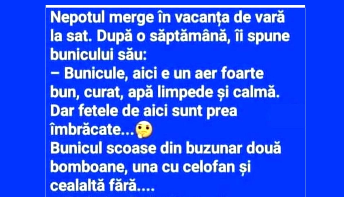 Bancul sfârșitului de săptămână | „Bunicule, fetele din sat sunt prea îmbrăcate”