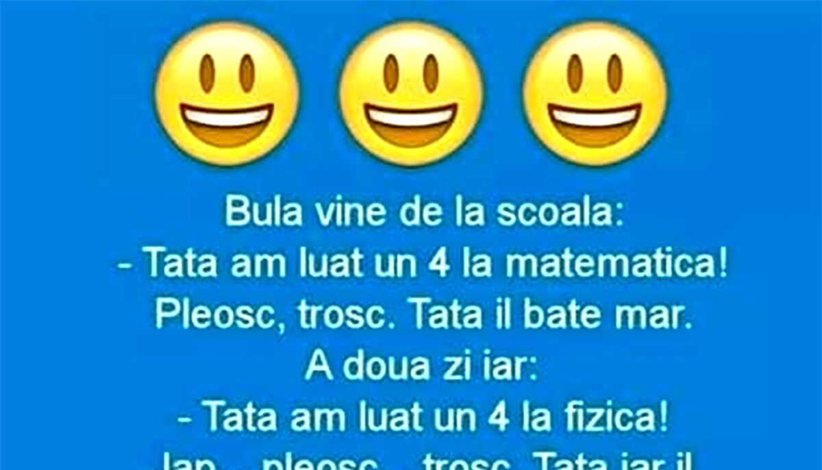 BANC | Bulă vine de la școală: „Tată, am luat 4 la matematică”