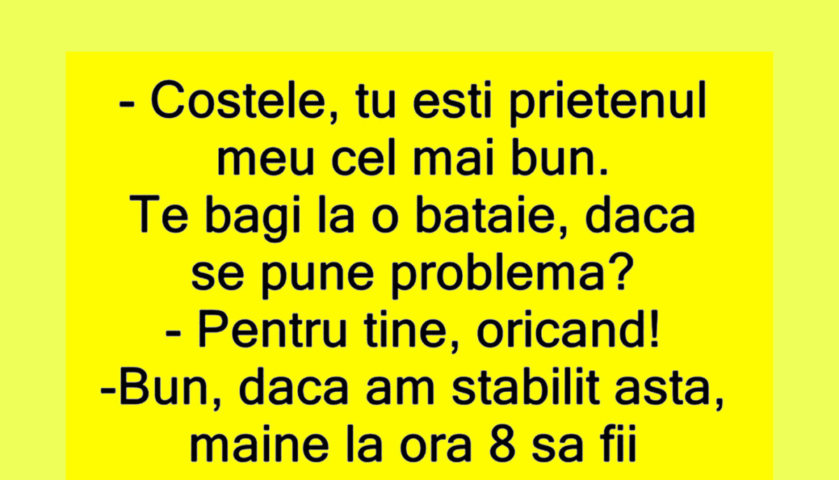 BANC | „Costele te bagi la o bătaie, dacă se pune problema?”