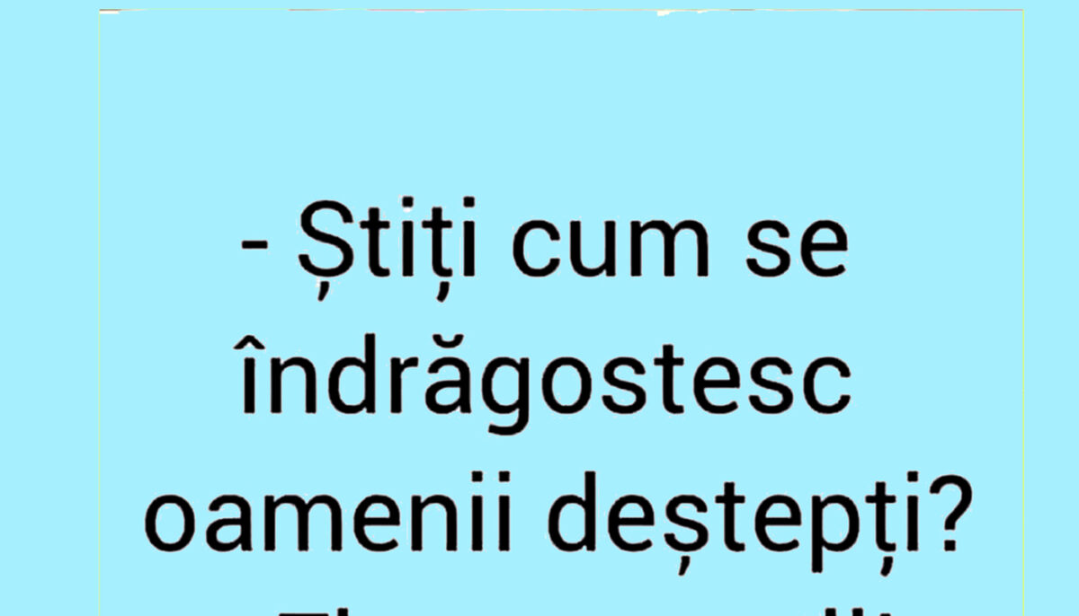 Bancul sfârșitului de săptămână | Cum se îndrăgostesc oamenii deștepți