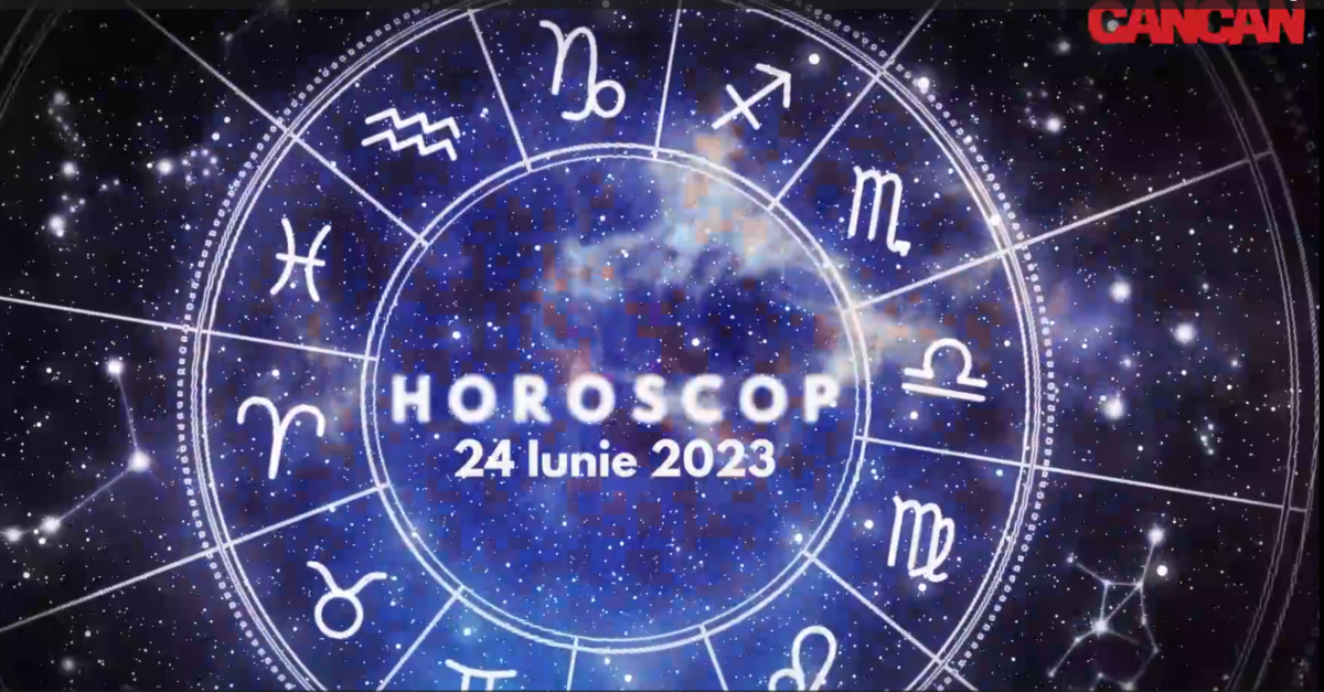 Horoscop 24 iunie 2023. Cine sunt nativii care vor fi avantajați de astre