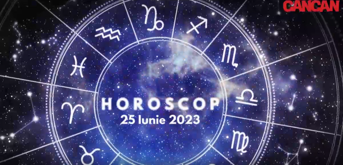 Horoscop 25 iunie 2023. Cine sunt nativii care vor fi avantajați de astre