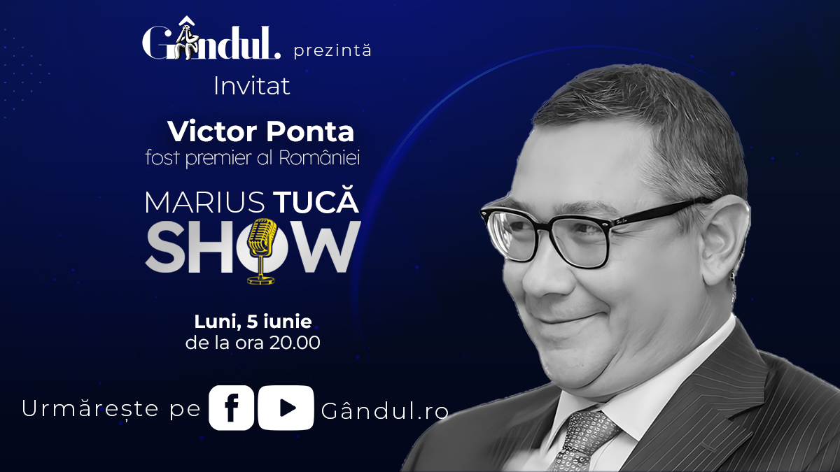 Marius Tucă Show începe luni, 5 iunie, de la ora 20.00, live pe gândul.ro. Invitat: Victor Ponta