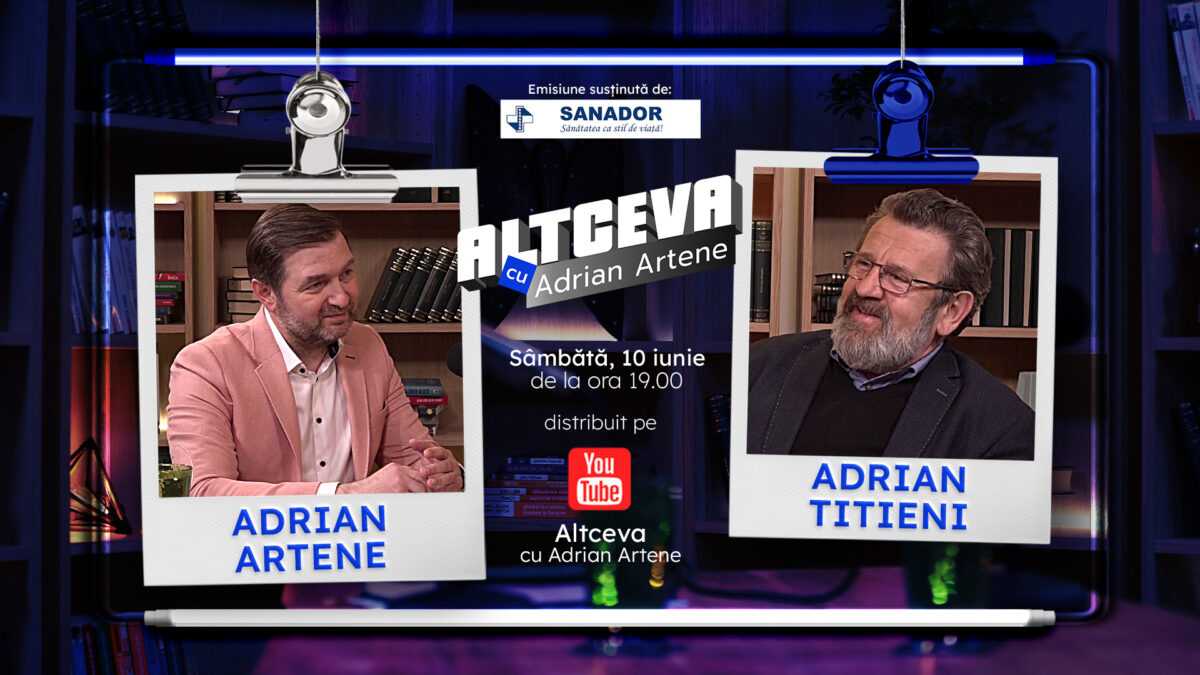 Adrian Titieni este invitat la podcastul ALTCEVA cu Adrian Artene