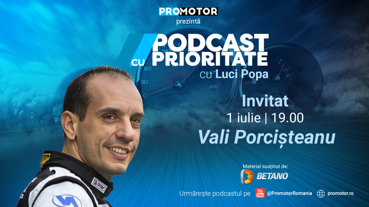 Vali Porcișteanu este invitatul cu numărul 11 al „Podcast cu Prioritate”. Emisiunea apare pe 1 iulie, ora 19:00