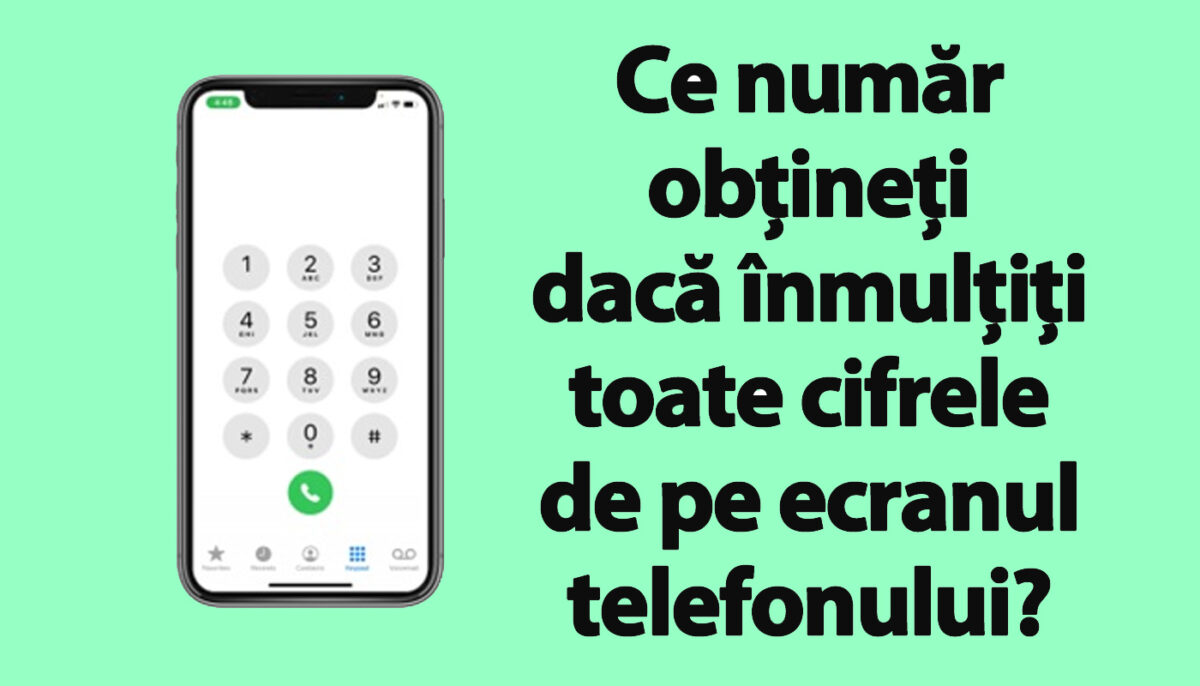 TEST IQ | Ce număr obțineți dacă înmulțiți toate cifrele de pe ecranul telefonului? Geniile răspund în 2 secunde