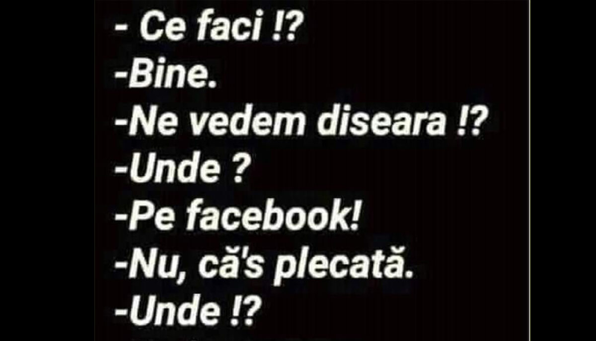 Bancul sfârșitului de săptămână | „Ce faci, ne vedem diseară?”