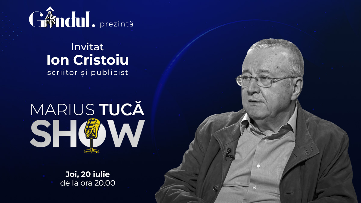 Marius Tucă Show începe joi, 20 iulie, de la ora 20.00, live pe gândul.ro