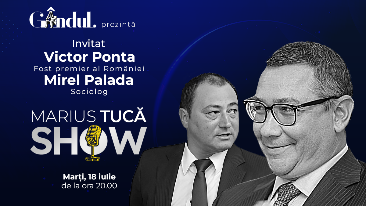 Marius Tucă Show începe marți, 18 iulie, de la ora 20.00, live pe gândul.ro. Invitați: Victor Ponta și Mirel Palada