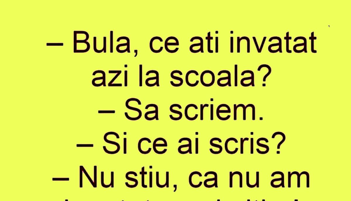 Bancul dimineții | „Bulă, ce ați învățat azi la școală?”