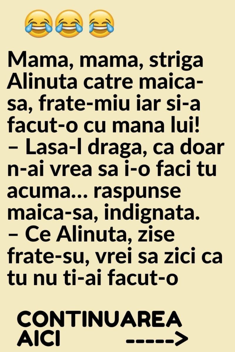 Bancul de sâmbătă | „Și-a făcut-o cu mâna lui”