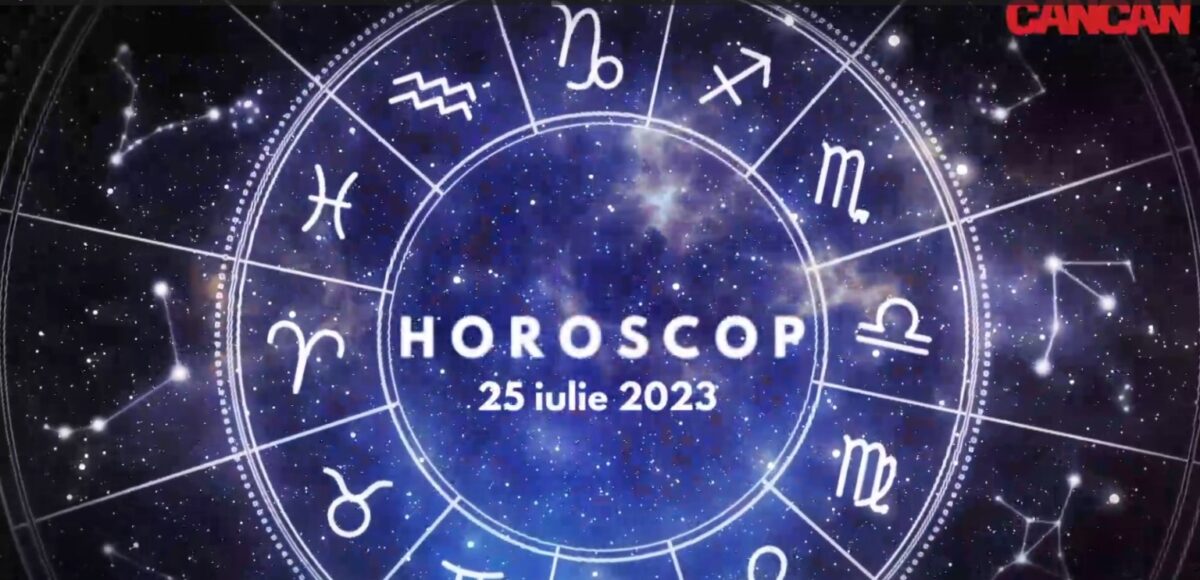 Horoscop 25 iulie 2023. O zodie află un adevăr inconfortabil