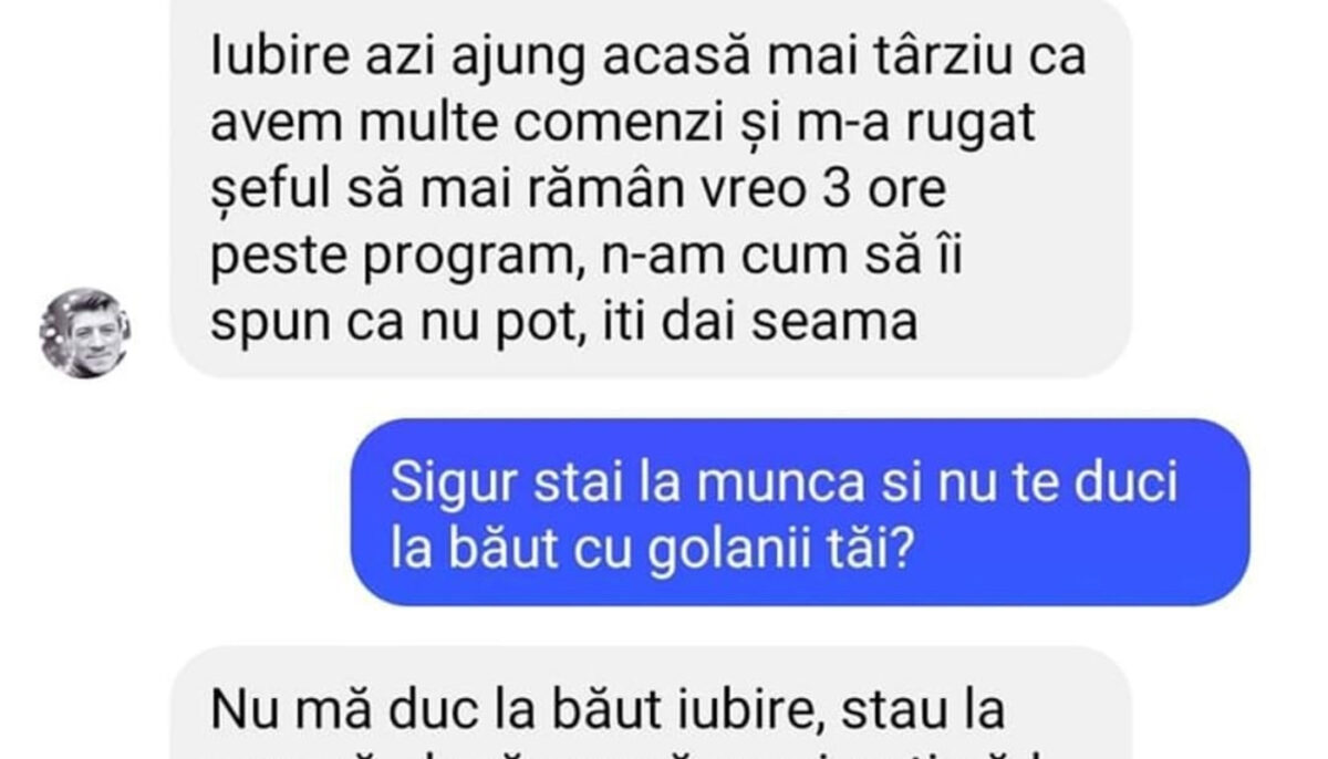 BANCUL ZILEI | „Sigur stai la muncă și nu te duci la băut cu golanii tăi?”