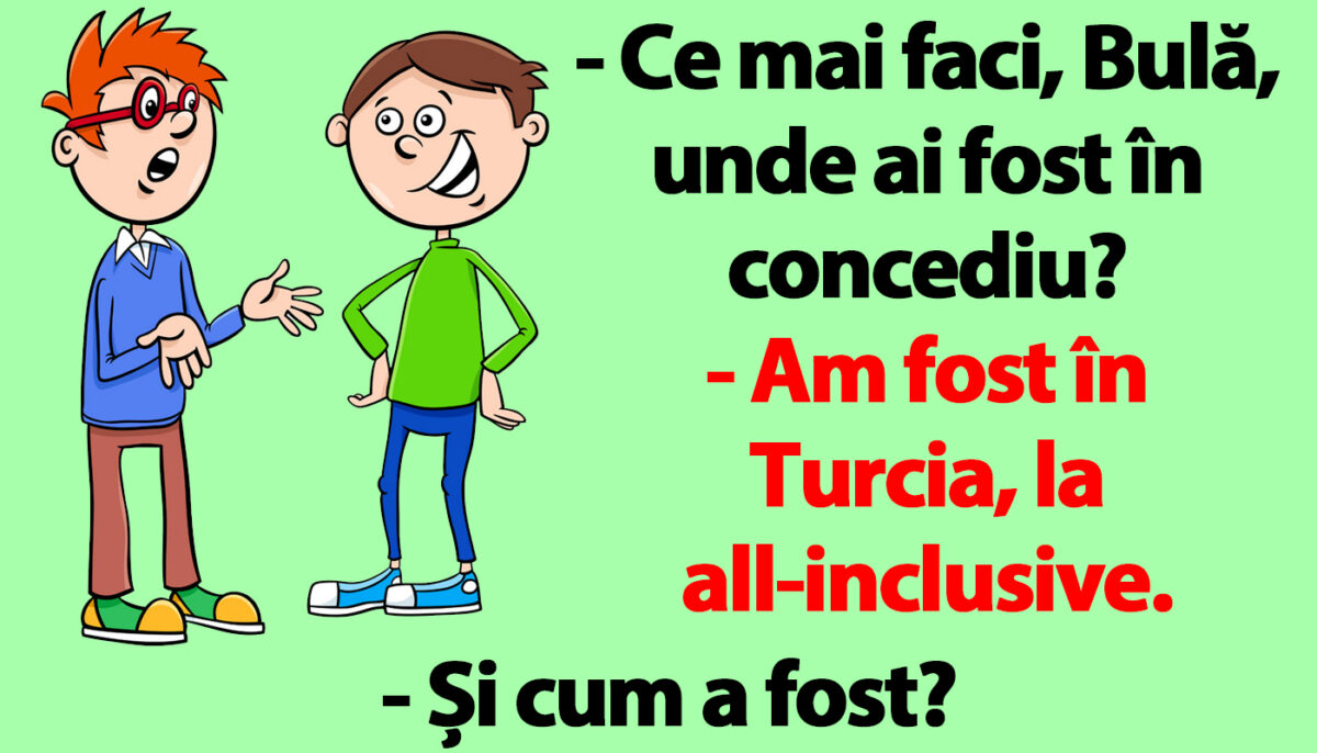 BANC | Bulă a fost în concediu, la all-inclusive în Turcia