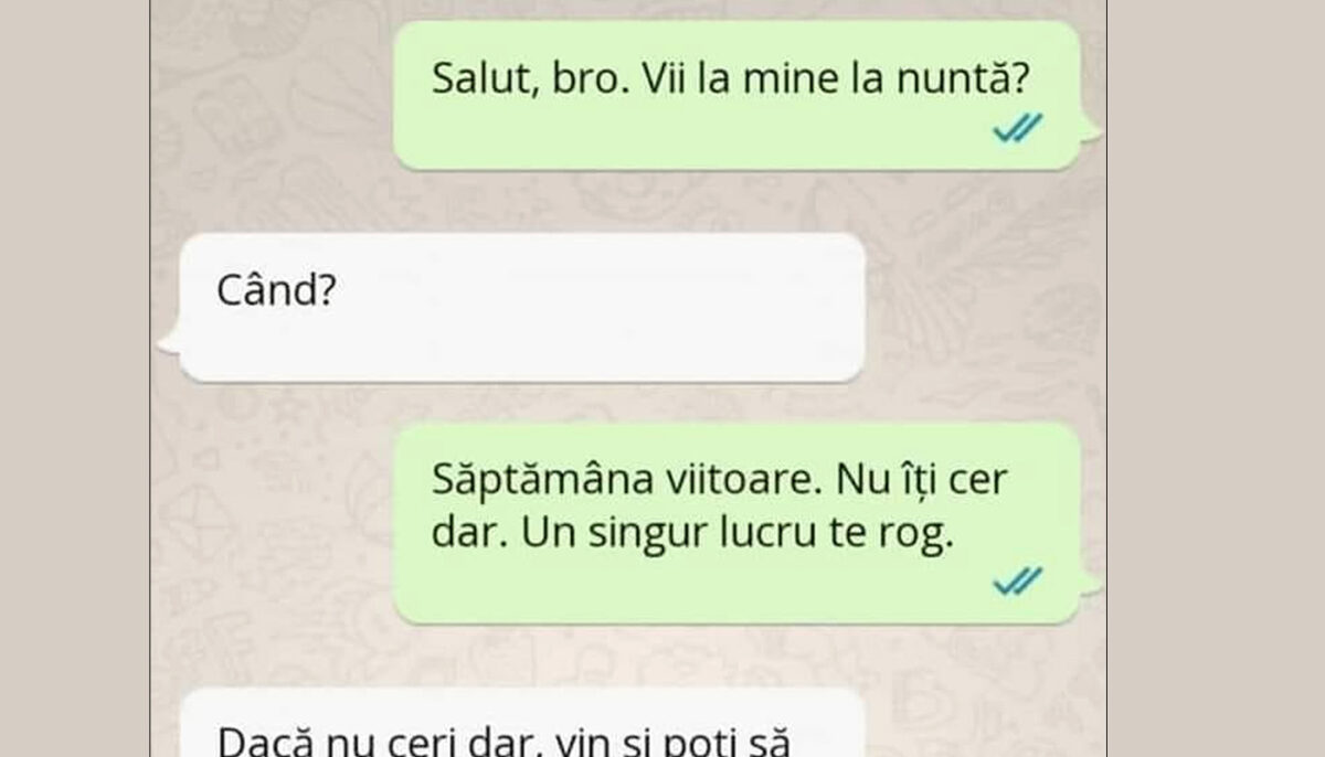 BANCUL ZILEI | „Salut, bro! Vii la mine la nuntă?”