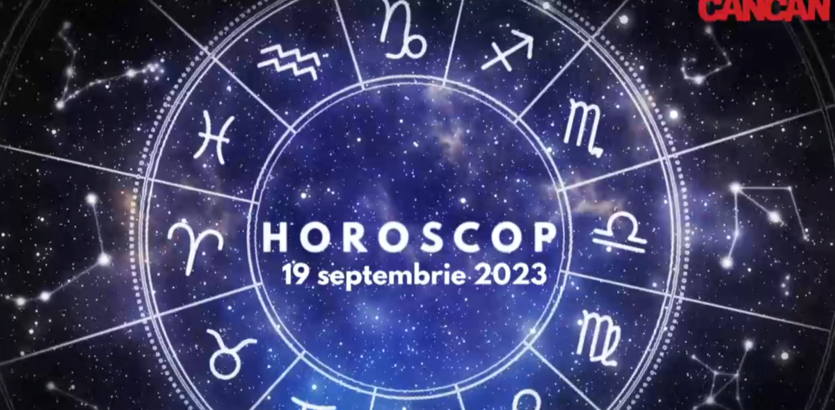 Horoscop 19 septembrie 2023. Cine sunt nativii care vor fi avantajați de astre