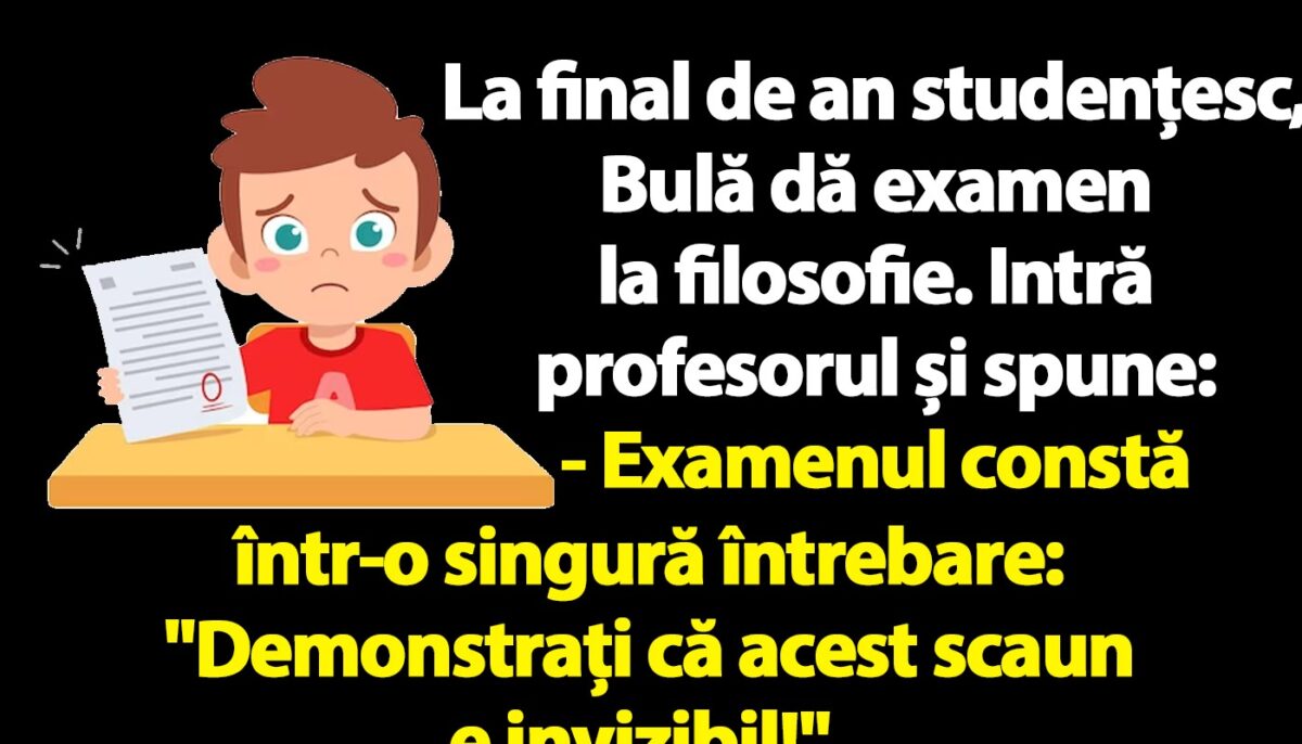 BANC | La final de an studențesc, Bulă dă examen la filosofie