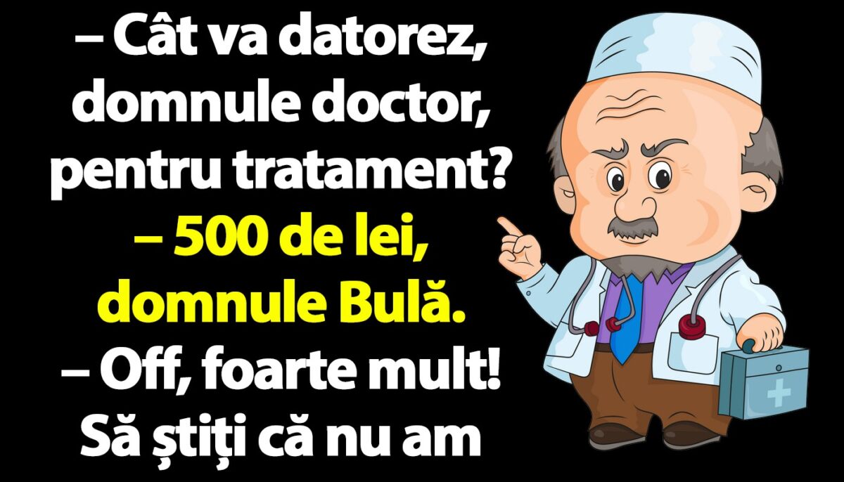 BANC | Bulă se duce la doctor, dar nu are bani de tratament