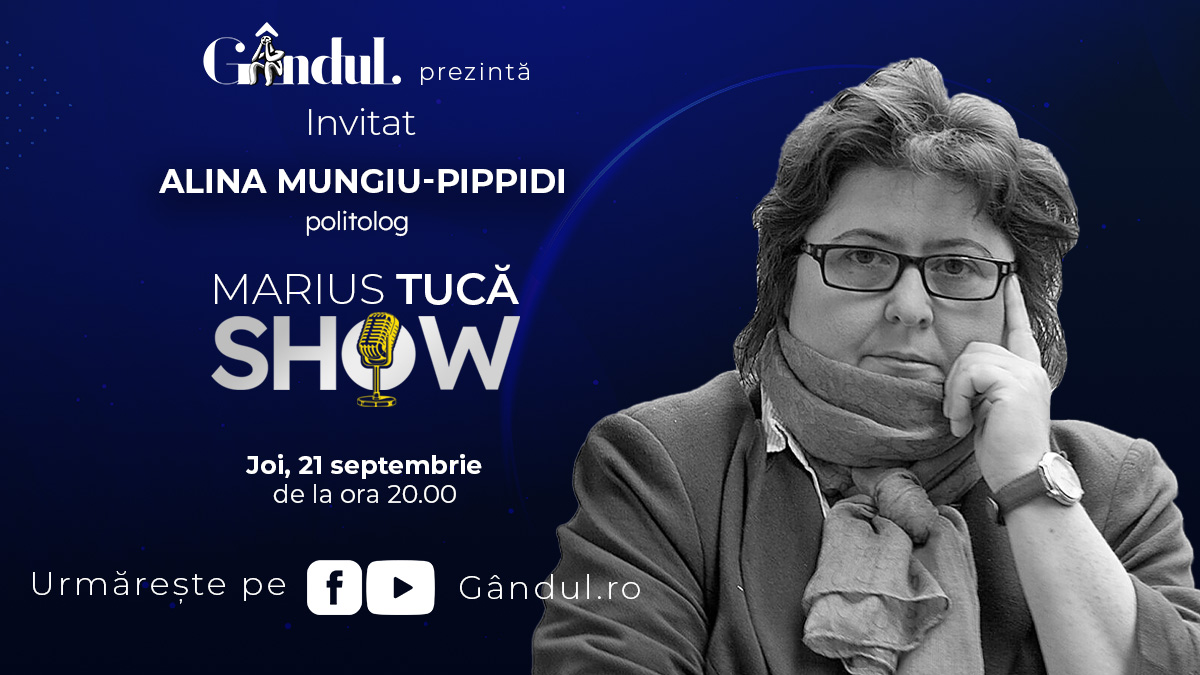 Marius Tucă Show începe joi, 21 septembrie, de la ora 20.00, live pe gândul.ro. Invitată: Alina Mungiu-Pippidi