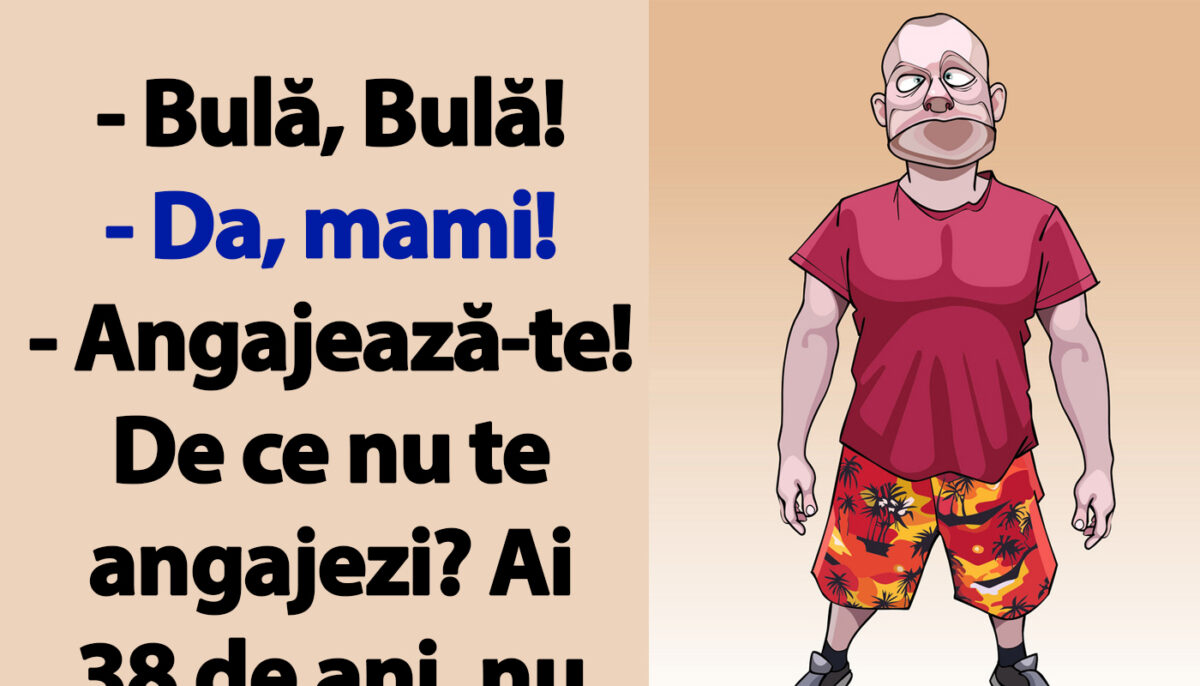 BANC | „Bulă, angajează-te! Ai 38 de ani, nu vrei să ai banii tăi?”