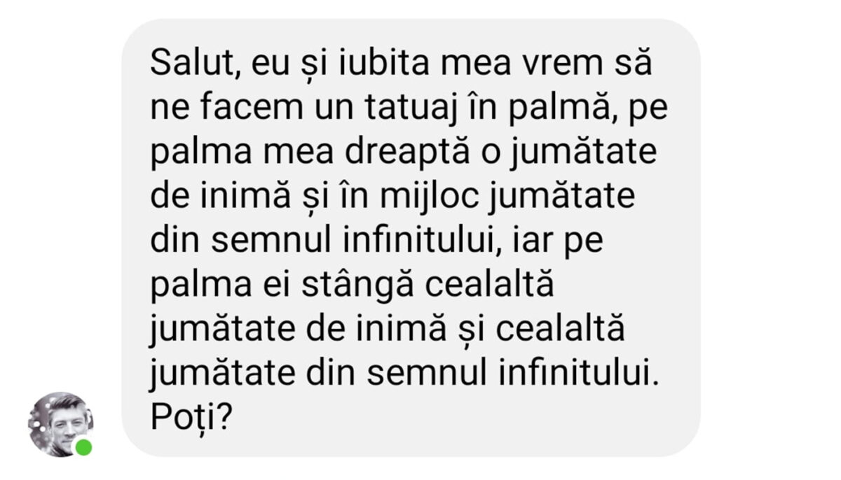 BANC | „Eu și iubita mea vrem să ne facem un tatuaj în palmă”