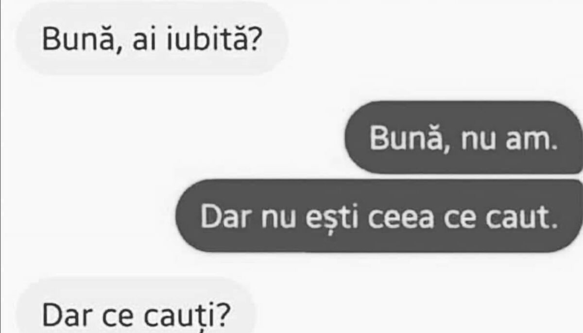 Bancul sfârșitului de săptămână | „Nu ești ceea ce caut”