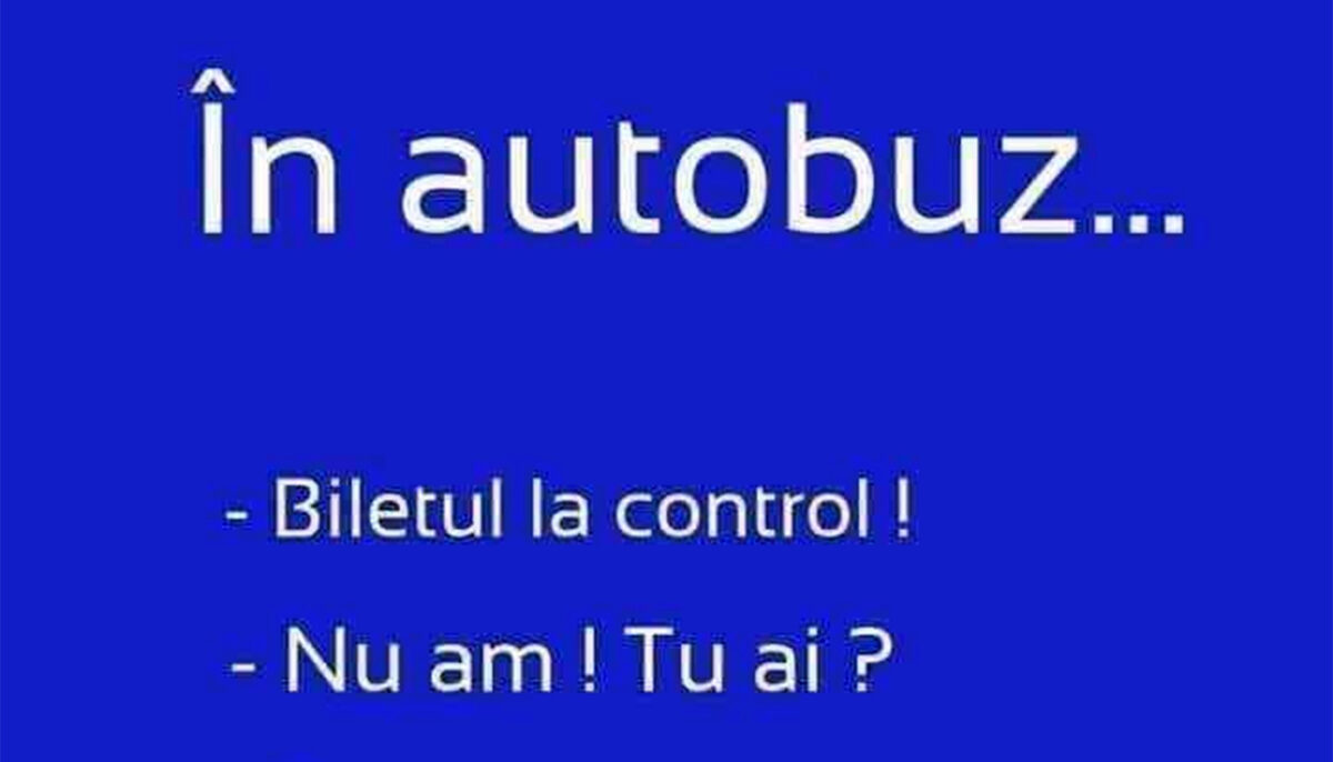 BANCUL ZILEI | În autobuz: „Biletul la control!”