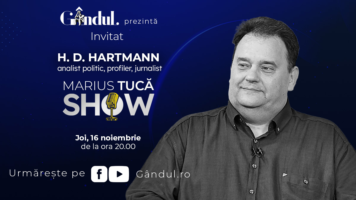 Marius Tucă Show începe joi, 16 noiembrie, de la ora 20.00, live pe gândul.ro. Invitat: H. D. Hartmann