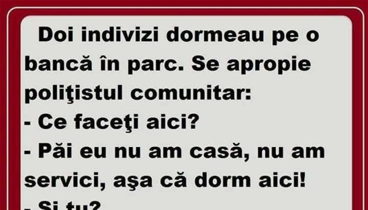 BANCUL ZILEI | Doi indivizi dormeau pe o bancă, în parc