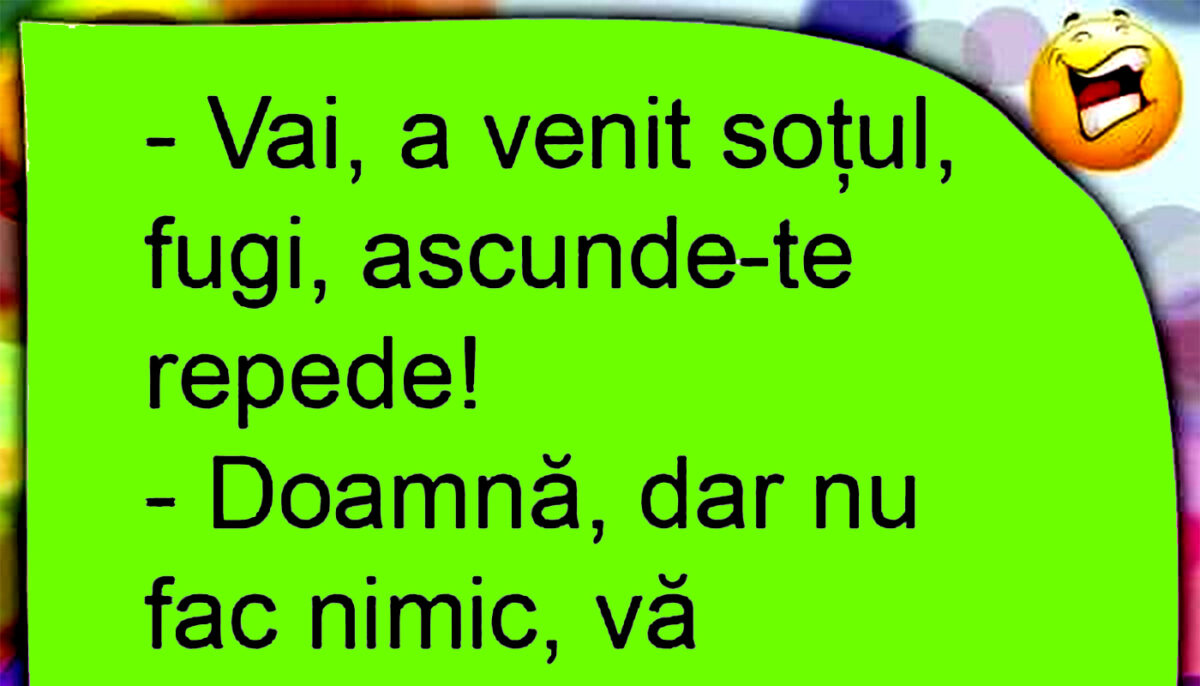 Bancul sfârșitului de săptămână | „Doamnă, dar nu fac nimic”