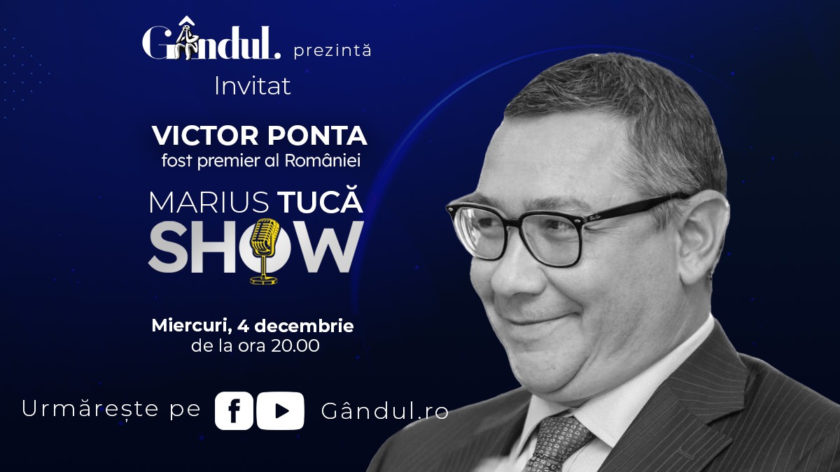 Marius Tucă Show începe luni, 4 decembrie, de la ora 20.00, live pe gandul.ro. Invitat: Victor Ponta