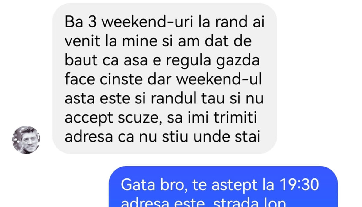 BANCUL ZILEI | „3 weekend-uri la rând ai venit la mine și am dat de băut”