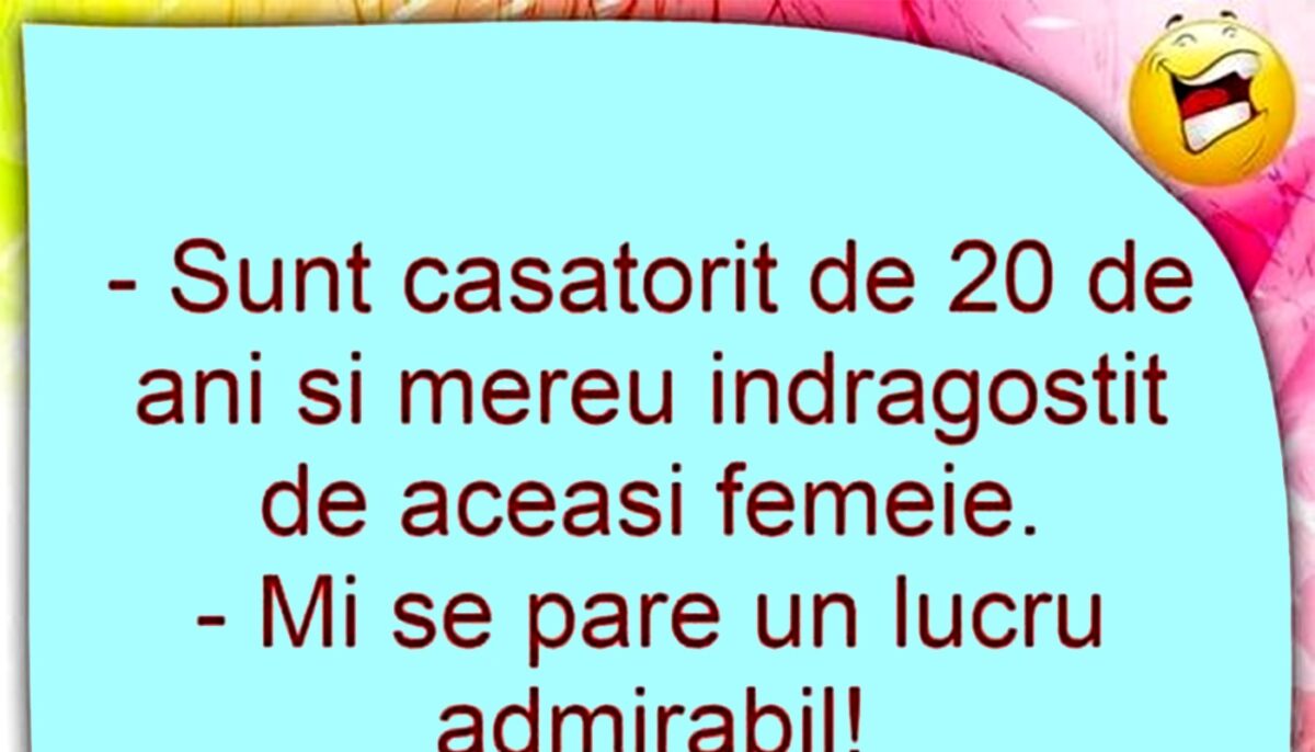 BANC | „Sunt căsătorit de 20 de ani și mereu îndrăgostit de aceeași femeie”