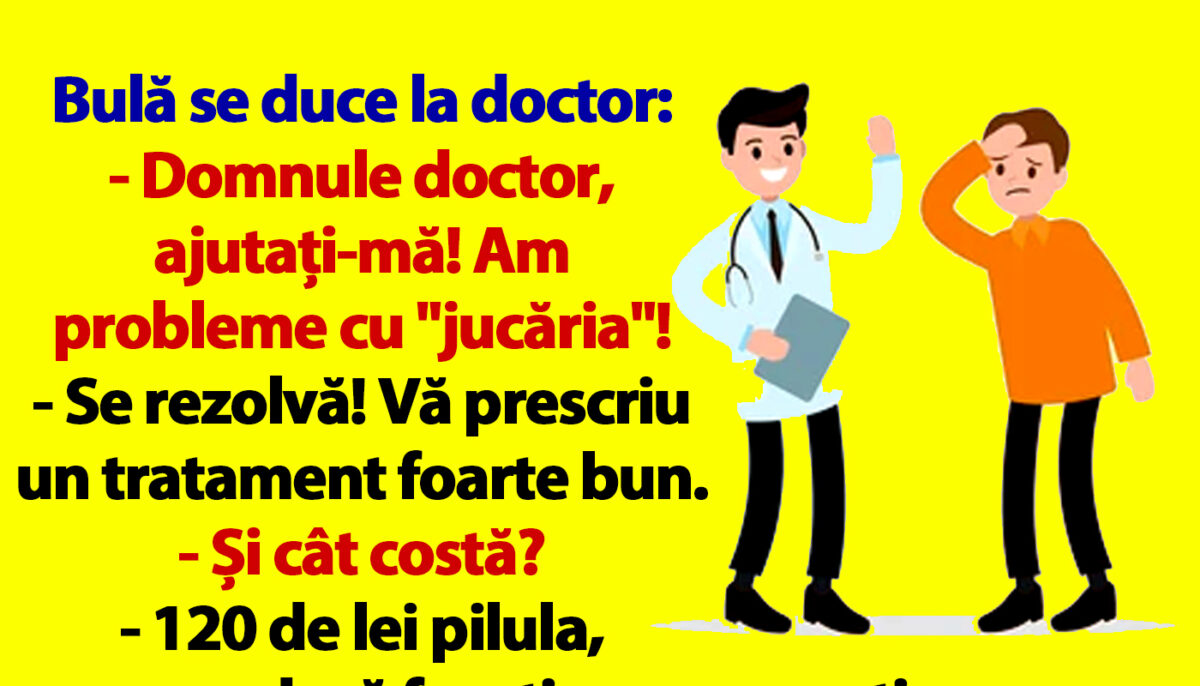 BANCUL ZILEI | Bulă și pilula de 120 de lei