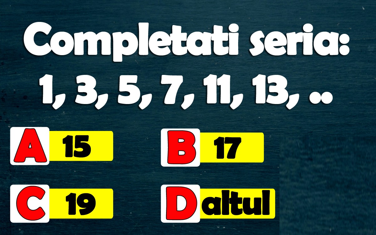 Test de inteligență | Ce număr urmează: 1,3,5,7,11,13?