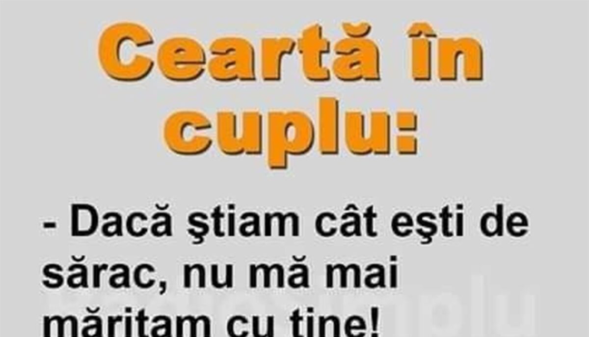 BANCUL ZILEI | Ceartă în cuplu