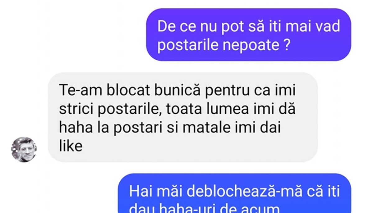 BANCUL ZILEI | „Te-am blocat, bunică, pentru că îmi strici postările”